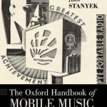 The Oxford Handbook of Mobile Music Studies: Volume 1