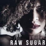 Raw Sugar by JJ Thames
