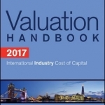 Valuation Handbook: International Guide to Cost of Capital: 2017