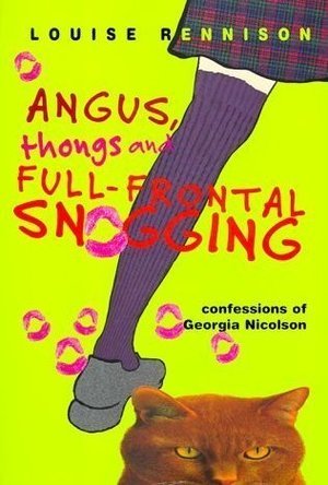 Angus, Thongs and Full-Frontal Snogging (Confessions of Georgia Nicolson #1)