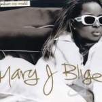 Share My World by Mary J. Blige	