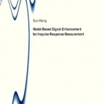 Model Based Signal Enhancement for Impulse Response Measurement