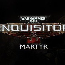 Warhammer 40,000: Inquisitor - Martyr