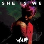 War by She Is We
