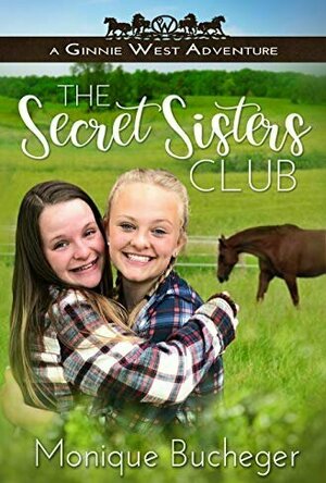 The Secret Sisters Club (Ginnie West Adventures, #1)
