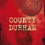 Murder &amp; Crime: County Durham