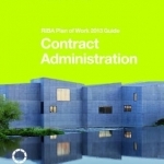 Contract Administration: RIBA Plan of Work 2013 Guide