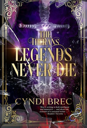 The Therans: Legends Never Die (The Therans Trilogy #2)
