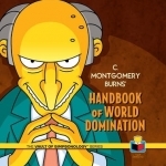 C. Montgomery Burns&#039; Handbook of World Domination
