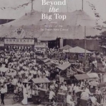 Life Beyond the Big Top