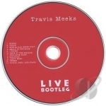 Live Bootleg by Travis Meeks