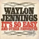 It&#039;s So Easy &amp; Other Favorites by Waylon Jennings