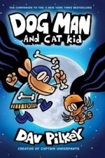 The Adventures of Dog Man 4: Dog Man and Cat Kid