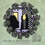 From a Mother&#039;s Heart by Cheryl Thomas