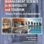 Management Science in Hospitality and Tourism: Theory, Practice, and Applications