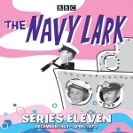 The Navy Lark: Classic Comedy from the BBC Radio Archive: Collected Series 11