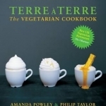 Terre a Terre: The Vegetarian Cookbook