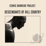 Descendants of Hill Country by Cedric Burnside