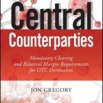 Central Counterparties: Mandatory Central Clearing and Initial Margin Requirements for OTC Derivatives