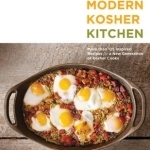 The Modern Kosher Kitchen: 100 Inspired Recipes for Today's Kosher Cooks