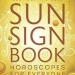 Llewellyn's Sun Sign Book 2018: Horoscopes for Everyone!