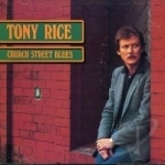 Church Street Blues by Tony Rice