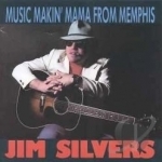 Music Makin&#039; Mama from Memphis by Col Jim Silvers