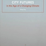 City Futures in the Age of a Changing Climate