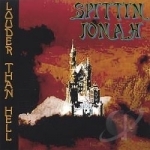 Louder Than Hell by Spittin Jonah