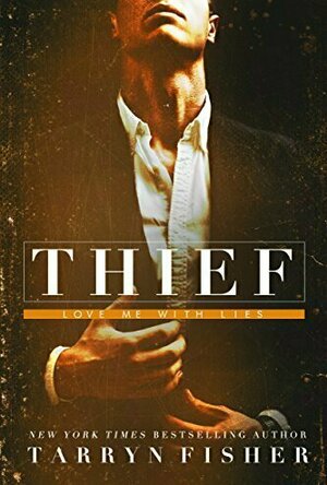 Thief (Love Me with Lies, #3)