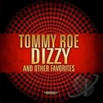 Dizzy &amp; Other Favorites by Tommy Roe