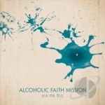 Ask Me This by Alcoholic Faith Mission