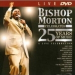 Celebrates 25 Years of Music: A Live Celebration by Bishop Paul S Morton
