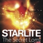Starlite - The Secret Lomi: Discovering the Sacred Touch of Aloha