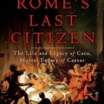 Rome&#039;s Last Citizen