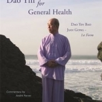 Dao Yin for General Health: Dao Yin Bao Jian Gong