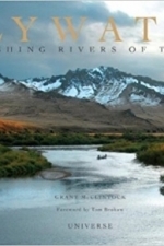 Flywater: Fly-Fishing Rivers of the West