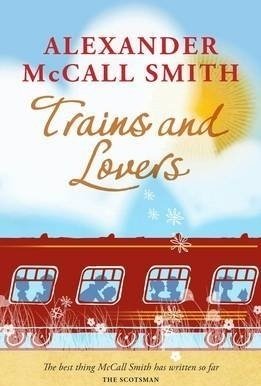 Trains and Lovers: The Heart&#039;s Journey