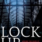 Lock Up: Behind the Bars at Gaols in Australia and New Zealand