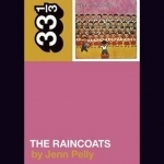 The Raincoats&#039; the Raincoats
