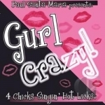 Gurl Crazy by Paul Santa Maria