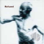 Songs to Fan the Flames of Discontent by Refused