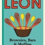Little Leon: Brownies, Bars &amp; Muffins: Naturally Fast Recipes