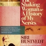 The Shaking Woman or A History of My Nerves