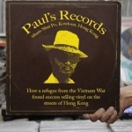 Paul&#039;s Records: How a Refugee from the Vietnam War Found Success Selling Vinyl on the Streets of Hong Kong