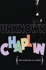 Unknown Chaplin - The Master At Work (2005)