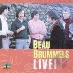 Live! by The Beau Brummels