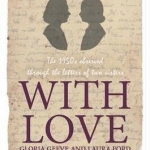 With Love: The 1950s Observed Through the Letters of Two Sisters