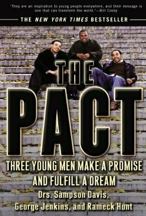 The Pact: Three Young Men Make a Promise and Fulfill a Dream