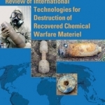 Review of International Technologies for Destruction of Recovered Chemical Warfare Materiel